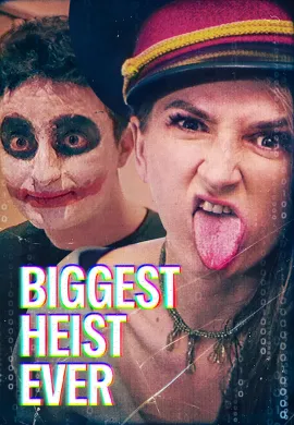 ดูหนังออนไลน์ฟรี Biggest Heist Ever 2024 ปล้นมโหฬาร