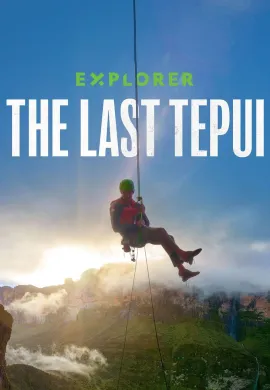 ดูหนังออนไลน์ฟรี Explorer: The Last Tepui 2022