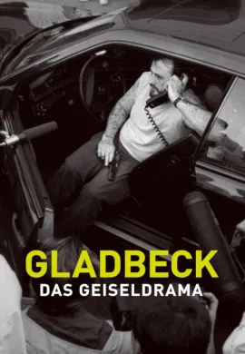 ดูหนังออนไลน์ฟรี Gladbeck: The Hostage Crisis 2022 วิกฤตตัวประกันแกลดเบ็ค