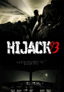 ดูหนังออนไลน์ฟรี Hijack ’93 2024 ไฮแจ็ค 93