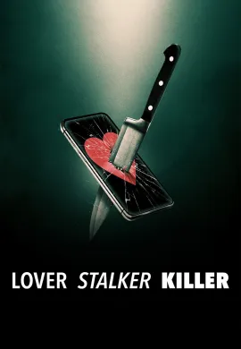 ดูหนังออนไลน์ฟรี Lover, Stalker, Killer 2024 คนรัก สตอล์กเกอร์ ฆาตกร