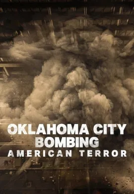 ดูหนังออนไลน์ Oklahoma City Bombing: American Terror 2025 ระเบิดโอคลาโฮมาซิตี: ฝันร้ายของชนอเมริกัน