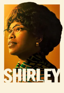 ดูหนังออนไลน์ฟรี Shirley 2024 เชอร์ลีย์ หญิงแกร่งสภาเหล็ก