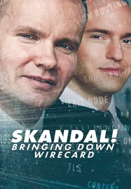 ดูหนังออนไลน์ฟรี Skandal! Bringing Down Wirecard 2022 Skandal!: การล่มสลายของบริษัทไวร์การ์ด