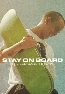 ดูหนังออนไลน์ฟรี Stay on Board: The Leo Baker Story 2022