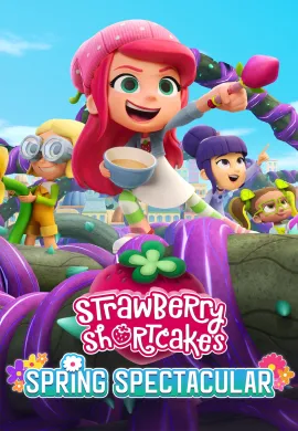 ดูหนังออนไลน์ฟรี Strawberry Shortcake’s Spring Spectacular 2024 ฤดูใบไม้ผลิแสนพิเศษของสตอเบอรี่ชอร์ทเค้ก