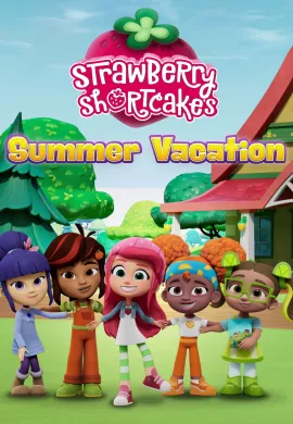 ดูหนังออนไลน์ฟรี Strawberry Shortcake’s Summer Vacation 2024 วันหยุดฤดูร้อนของสตรอเบอร์รี่ ชอร์ทเค้ก