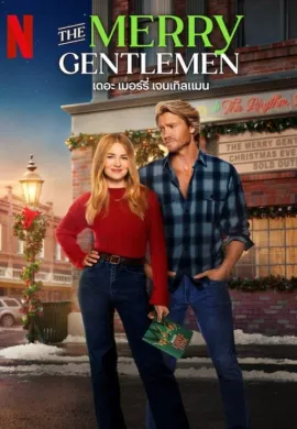 ดูหนังออนไลน์ฟรี The Merry Gentlemen 2024 เดอะ เมอร์รี่ เจนเทิลแมน