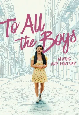 ดูหนังออนไลน์ฟรี To All the Boys: Always and Forever 2021 แด่ชายทุกคนที่ฉันเคยรัก: ชั่วนิจนิรันดร์