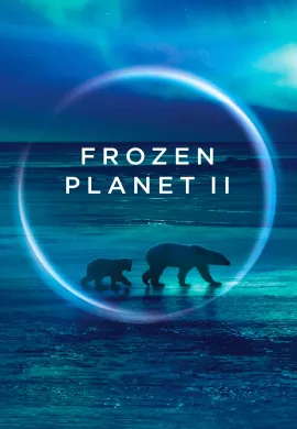 ดูหนังออนไลน์ฟรี Frozen Planet II 2022