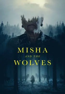 ดูหนังออนไลน์ฟรี Misha and the Wolves 2021