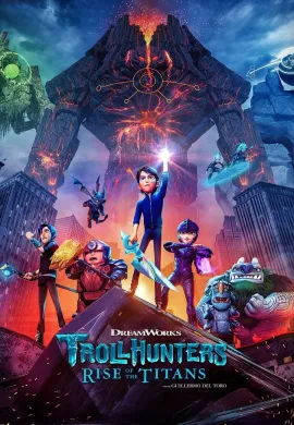ดูหนังออนไลน์ฟรี Trollhunters: Rise of the Titans 2021 โทรลล์ฮันเตอร์ส ไรส์ออฟเดอะไททันส์