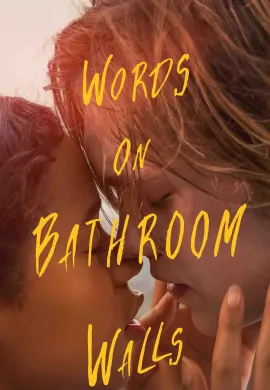 ดูหนังออนไลน์ฟรี Words on Bathroom Walls 2020 ถ้อยคำบนผนังห้องน้ำ