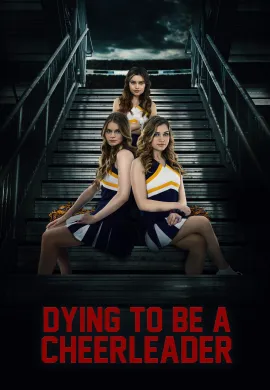 ดูหนังออนไลน์ฟรี Dying to be a Cheerleader 2020