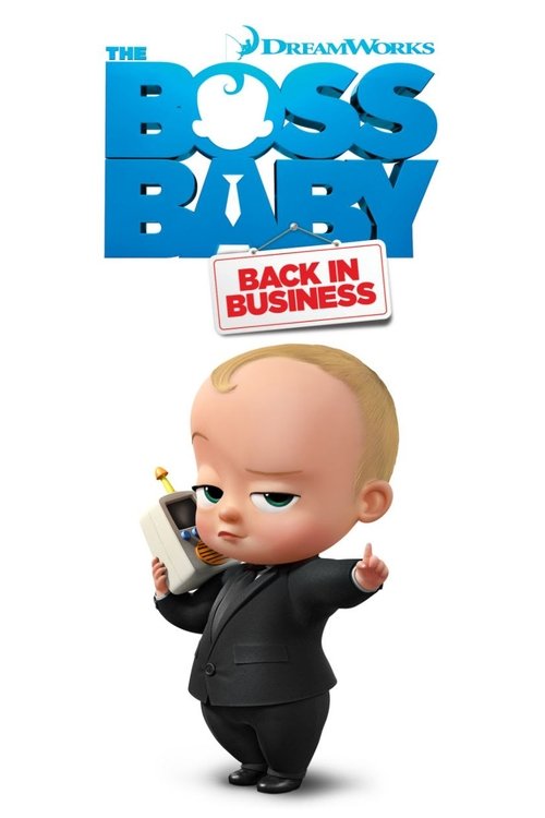 ดูหนังออนไลน์ฟรี The Boss Baby Back in Business เดอะ บอส เบบี้ นายใหญ่คืนวงการ พากย์ไทย