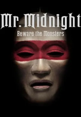 ดูหนังออนไลน์ฟรี Mr. Midnight: Beware the Monsters 2022 มิสเตอร์มิดไนท์: ระวังปีศาจไว้นะ
