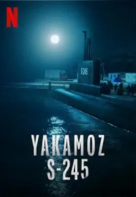 ดูหนัง ดูซีรี่ย์ฟรี Yakamoz S-245 2022 เรือดำน้ำผ่ารัตติกาล เต็มเรื่อง Ep1-7